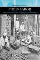 Pious Labor – Islam, Artisanship, and Technology in Colonial India