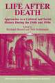 Life after Death: Approaches to a Cultural and Social History of Europe During the 1940s and 1950s