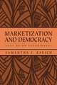 Marketization and Democracy: East Asian Experiences