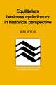 Equilibrium Business Cycle Theory in Historical Perspective