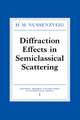 Diffraction Effects in Semiclassical Scattering