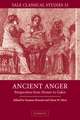 Ancient Anger: Perspectives from Homer to Galen