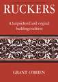Ruckers: A Harpsichord and Virginal Building Tradition