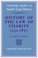 History of the Law of Charity, 1532-1827