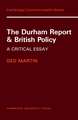 The Durham Report and British Policy: A Critical Essay