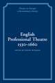 English Professional Theatre, 1530–1660