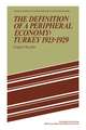 The Definition of a Peripheral Economy: Turkey 1923–1929