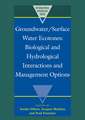 Groundwater/Surface Water Ecotones: Biological and Hydrological Interactions and Management Options