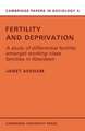 Fertility and Deprivation: A Study of Differential Fertility Amongst Working-Class Families in Aberdeen