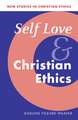 Self Love and Christian Ethics