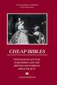 Cheap Bibles: Nineteenth-Century Publishing and the British and Foreign Bible Society