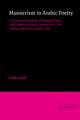 Mannerism in Arabic Poetry: A Structural Analysis of Selected Texts (3rd Century AH/9th Century AD – 5th Century AH/11th Century AD)