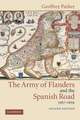 The Army of Flanders and the Spanish Road, 1567–1659: The Logistics of Spanish Victory and Defeat in the Low Countries' Wars