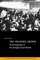 The Trading Crowd: An Ethnography of the Shanghai Stock Market