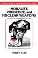 Morality, Prudence, and Nuclear Weapons