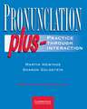 Pronunciation Plus Student's Book: Practice through Interaction