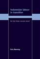 Indonesian Labour in Transition: An East Asian Success Story?