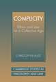 Complicity: Ethics and Law for a Collective Age