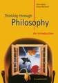 Thinking through Philosophy: An Introduction