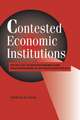 Contested Economic Institutions: The Politics of Macroeconomics and Wage Bargaining in Advanced Democracies