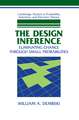 The Design Inference: Eliminating Chance through Small Probabilities