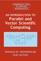 An Introduction to Parallel and Vector Scientific Computation