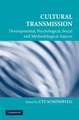 Cultural Transmission: Psychological, Developmental, Social, and Methodological Aspects