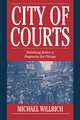 City of Courts: Socializing Justice in Progressive Era Chicago