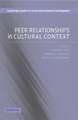 Peer Relationships in Cultural Context