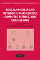 Boolean Models and Methods in Mathematics, Computer Science, and Engineering
