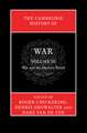 The Cambridge History of War: Volume 4, War and the Modern World