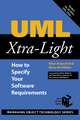 UML Xtra-Light: How to Specify your Software Requirements