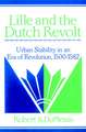 Lille and the Dutch Revolt: Urban Stability in an Era of Revolution, 1500–1582