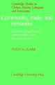 Community, Trade, and Networks: Southern Fujian Province from the Third to the Thirteenth Century