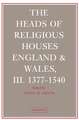 The Heads of Religious Houses 3 Volume Hardback Set: England and Wales, 940–1540