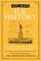 Fast Track: U.S. History: Essential Review for Ap, Honors, and Other Advanced Study