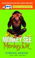 Monkey See, Monkey Die: A Reigning Cats & Dogs Mystery