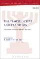 The Temple in Text and Tradition: A Festschrift in Honour of Robert Hayward