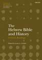 The Hebrew Bible and History: Critical Readings