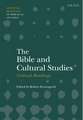 The Bible and Cultural Studies: Critical Readings