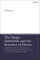 The Single Individual and the Searcher of Hearts: A Retrieval of Conscience in the Work of Immanuel Kant and Søren Kierkegaard