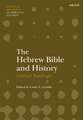 The Hebrew Bible and History: Critical Readings