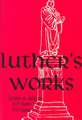 Luther's Works: Lectures on Galatians