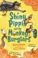 Heape, H: Shiny Pippin and the Monkey Burglars