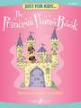 Just For Kids... The Princess Piano Book