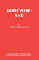 Quiet Week-End