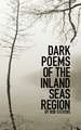 Dark Poems of the Inland Seas Region