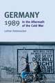 Germany 1989: In the Aftermath of the Cold War