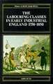 The Labouring Classes in Early Industrial England, 1750-1850