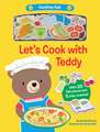 Let's Cook with Teddy: With 20 Colorful Felt Play Pieces